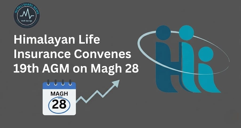 हिमालयन लाइफले बोलायो साधारणसभा: यस्ता छन् मुख्य एजेन्डाहरू